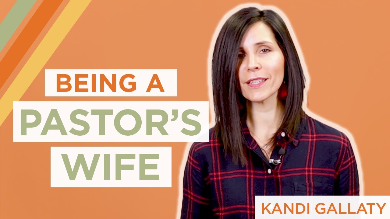 The Opportunities and Challenges of Being Pastor's Wife | Kandi Gallaty