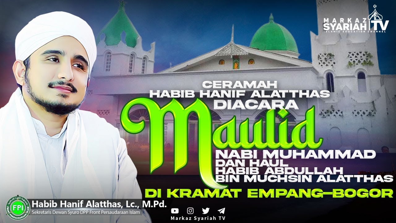 [FULL] CERAMAH HABIB HANIF ALATTHAS DI ACARA MAULID AKBAR NABI MUHAMMAD | KRAMAT EMPANG - BOGOR