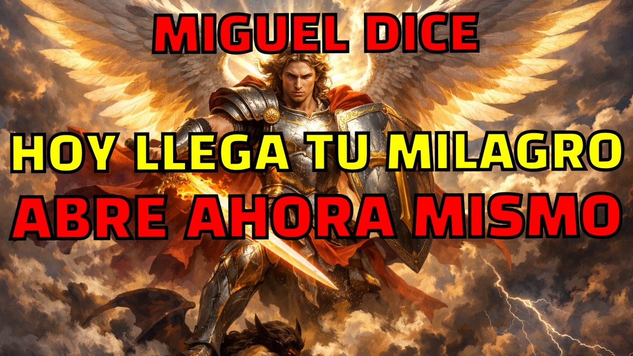 ⚠️⚔️ SAN MIGUEL ARCÁNGEL: ALGO GRANDE ESTÁ POR PASAR | ESCUCHA AHORA | ULTIMO DIA⚠️