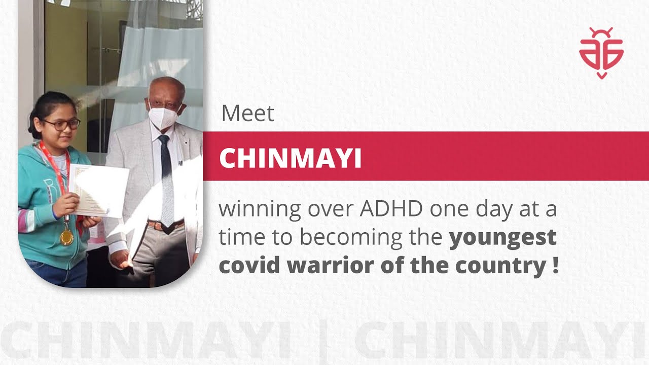 Meet Chinmayi- winning over ADHD to becoming the youngest Covid warrior of the country!