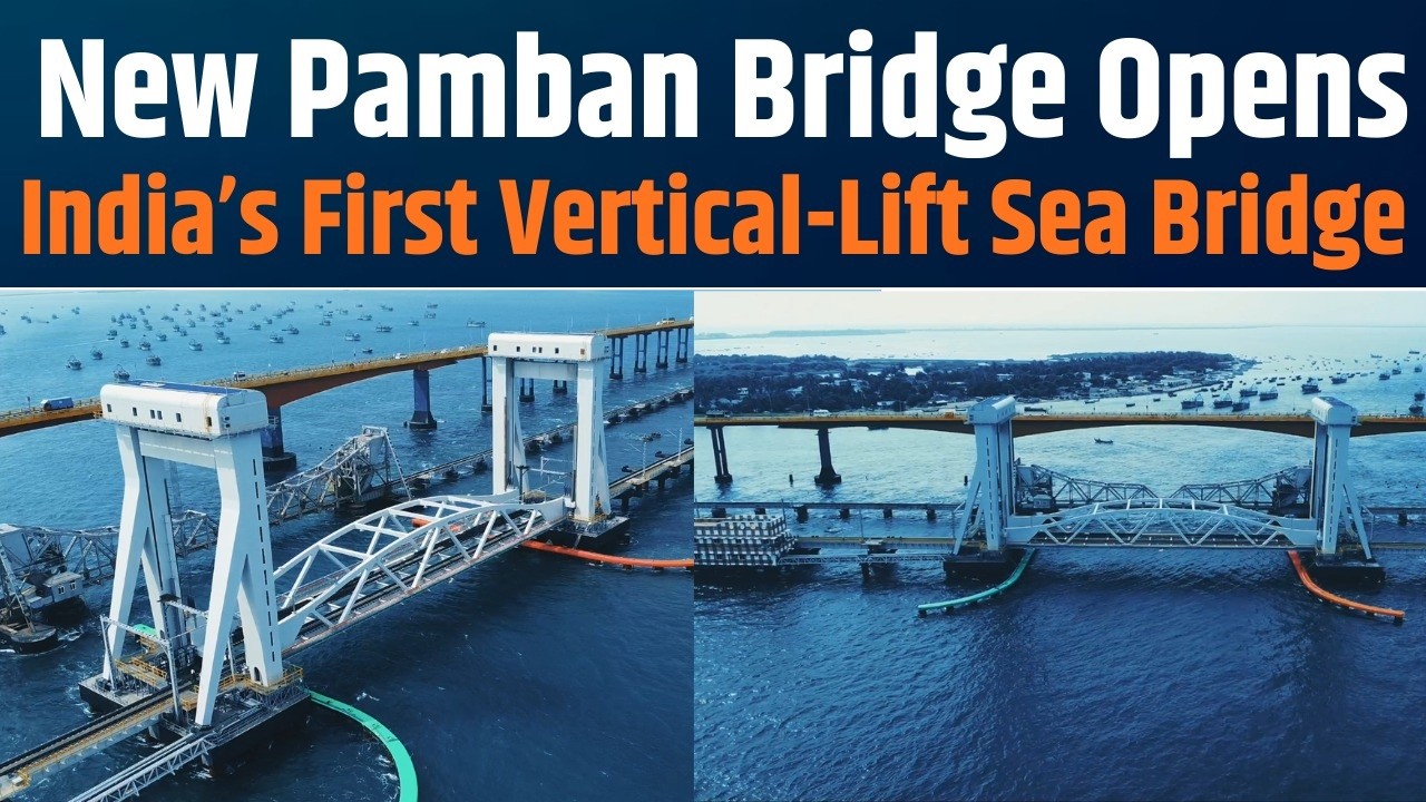 New Pamban Bridge Opens a New Era | Rameswaram’s Engineering Marvel