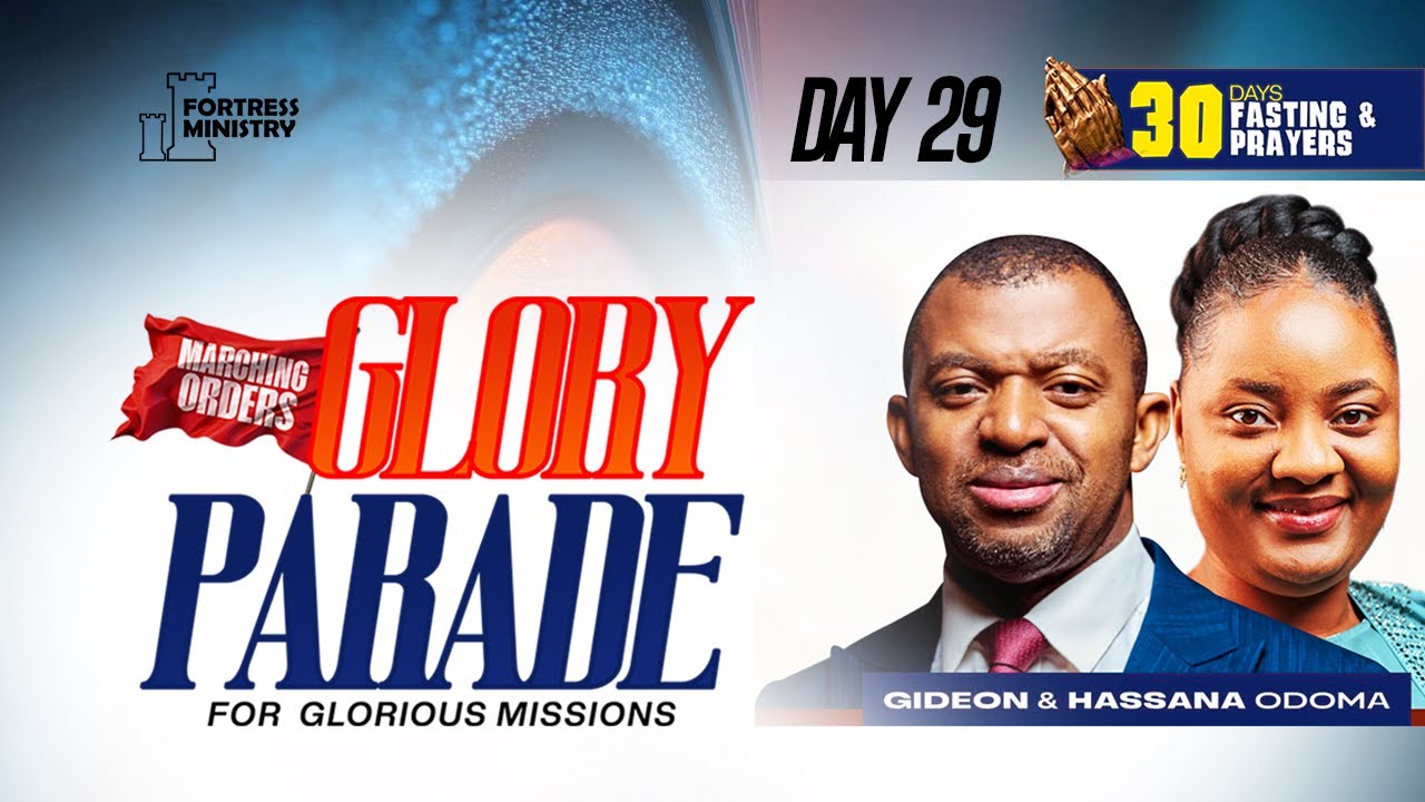 APOSTLE GIDEON ODOMA || DAY 29 - GLORY PARADE(FOR GLORIOUS MISSIONS)  || 03.02.2026