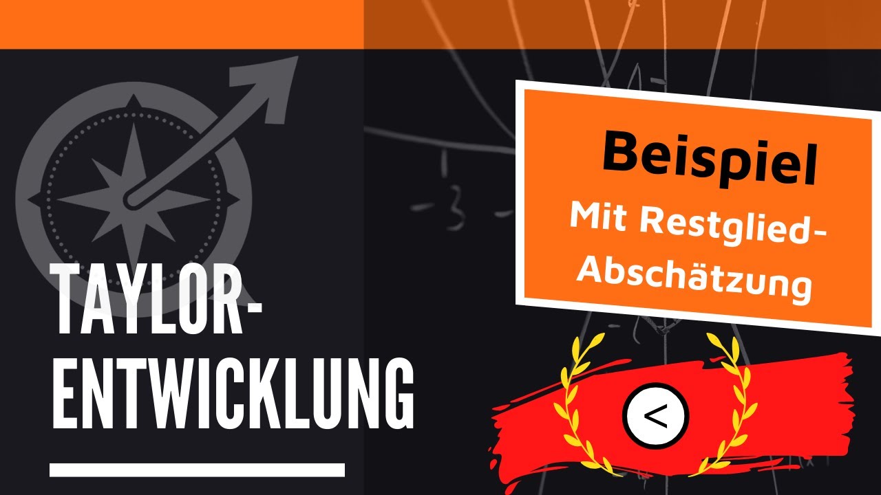 Taylorentwicklung | Beispiel mit Restglied-Abschätzung | LernKompass - Mathe einfach erklärt