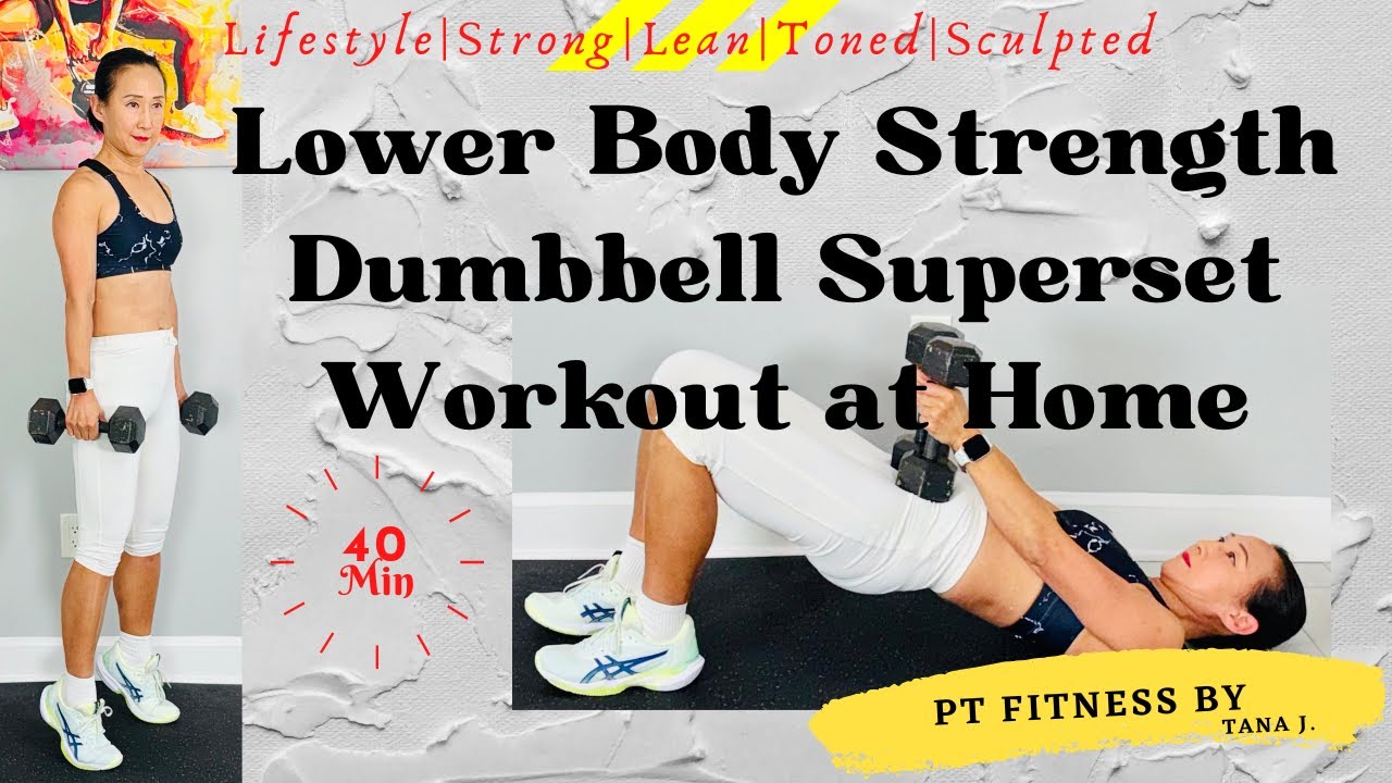 40 Min Lower Body Strength Dumbbell Superset Workout at Home