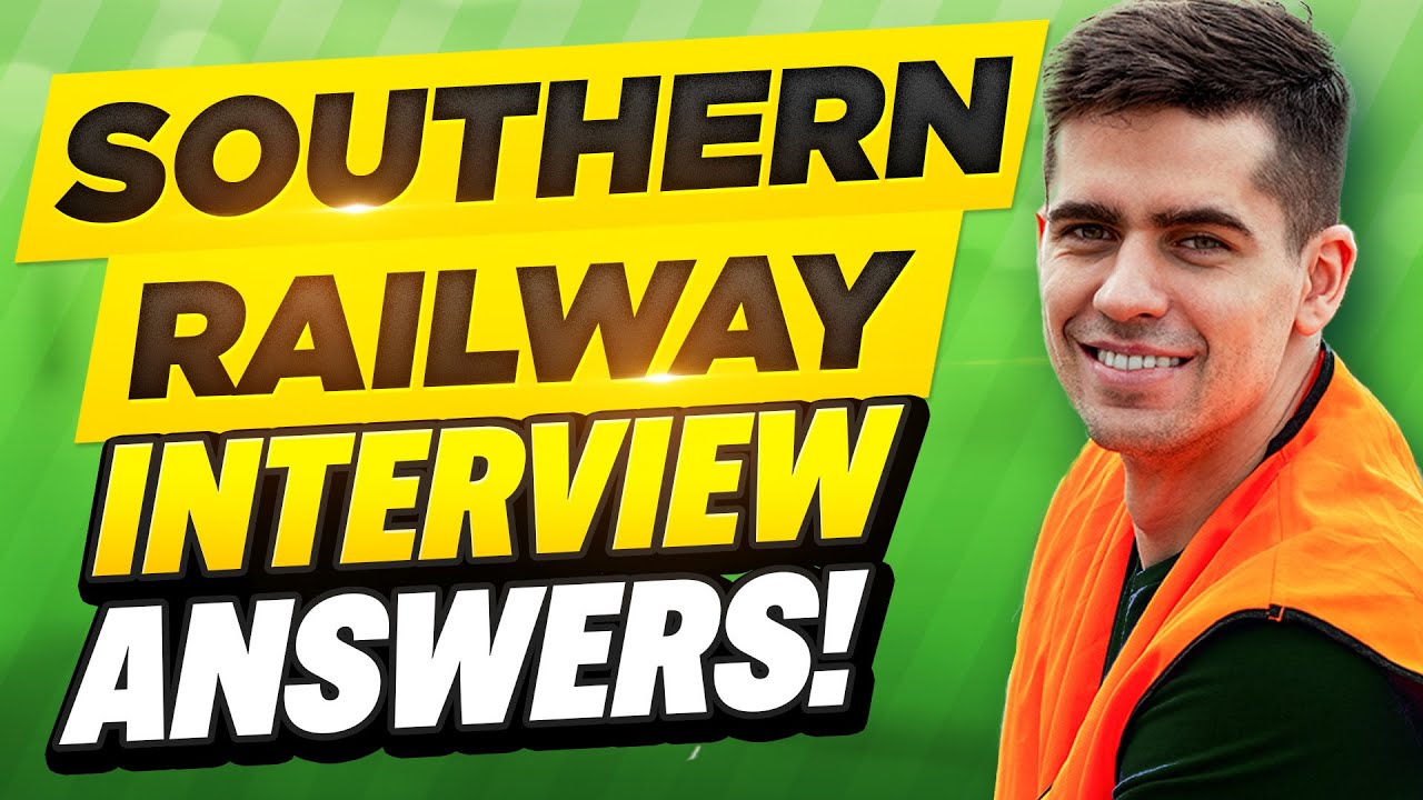 SOUTHERN RAILWAY INTERVIEW QUESTIONS AND ANSWERS (Southern Railway Careers & Interview Tips)