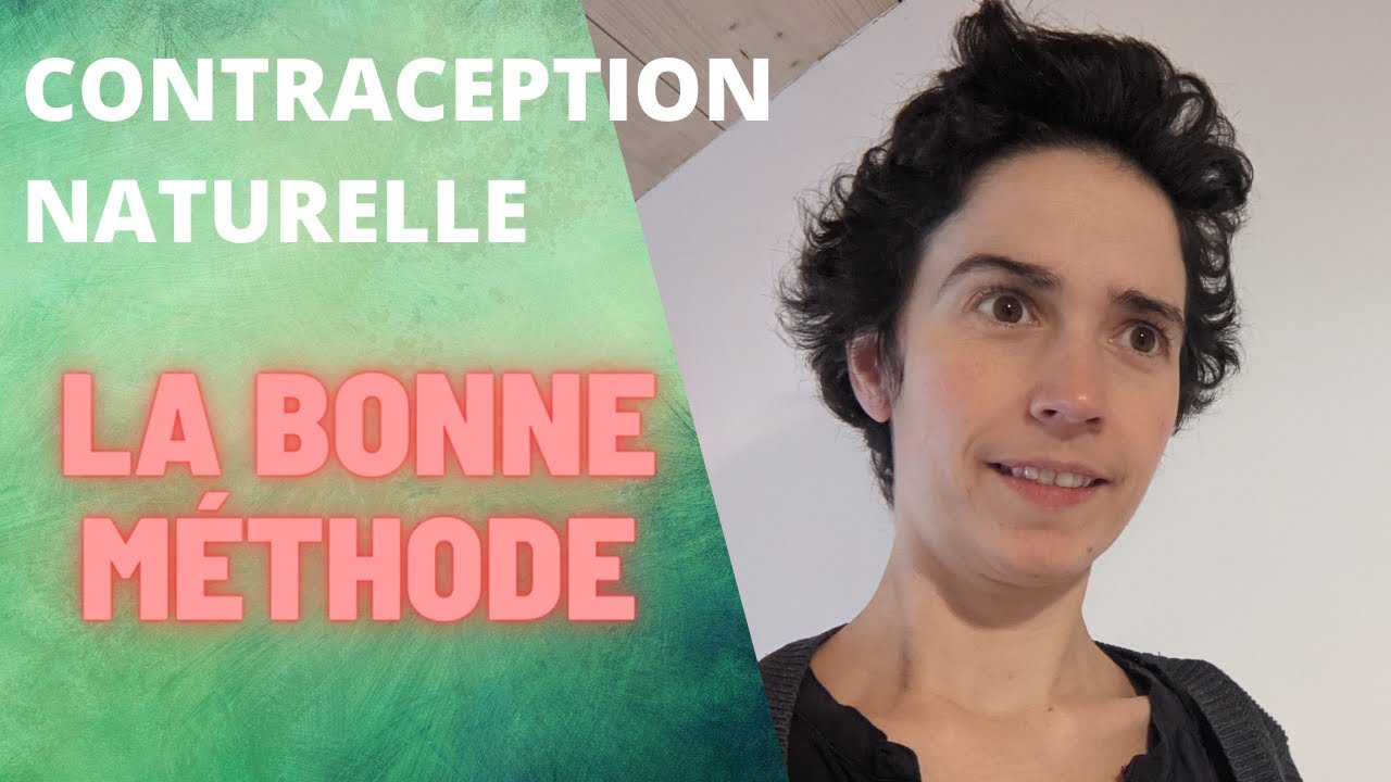 Bien Choisir sa M&eacute;thode de Contraception Naturelle
