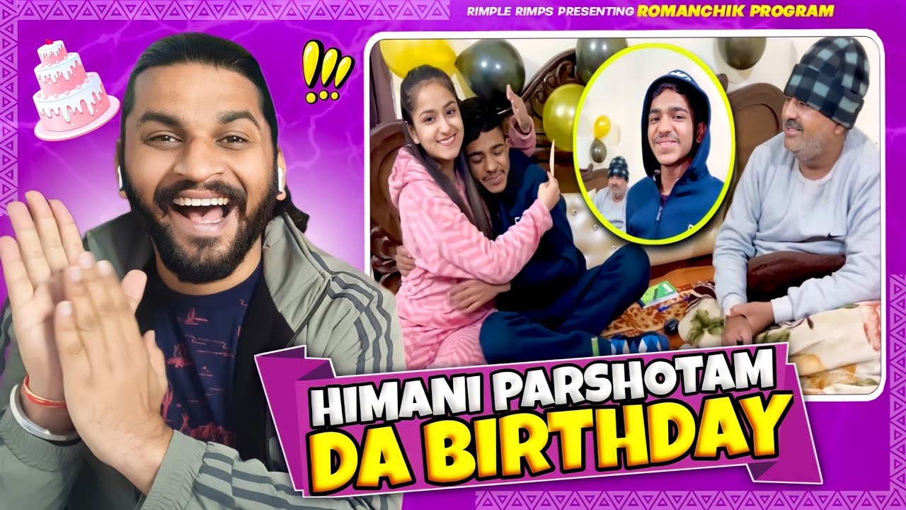Himani Parshotam Da Birthday Celebration 🥳😂