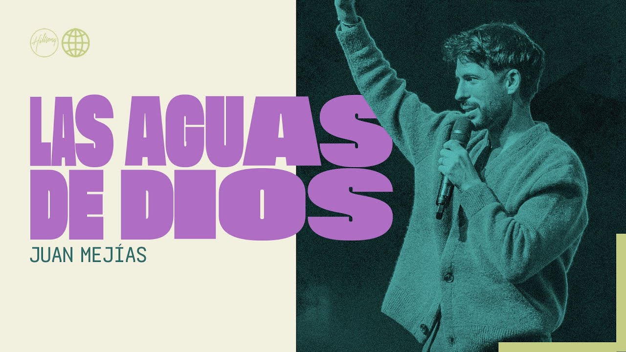 Las Aguas de Dios | Juan Mejías | Hillsong España