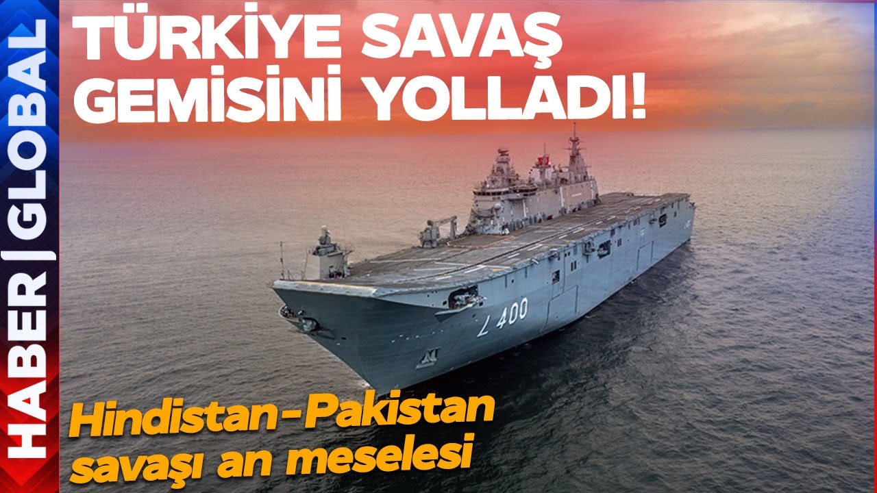 TÜRKİYE SAVAŞ GEMİSİNİ GÖNDERDİ! Hindistan-Pakistan Savaşın Eşiğinde!