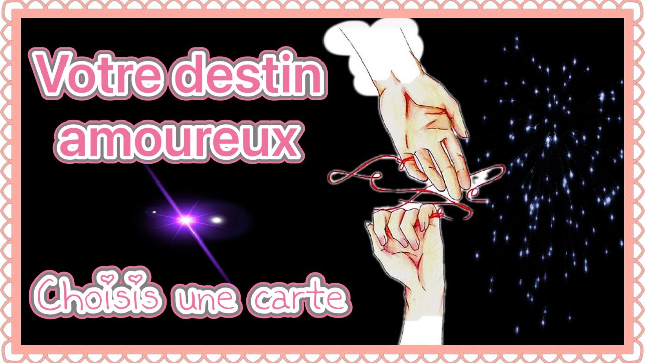 🌹DESTIN AMOUREUX 🌟tirage à choix intemporel