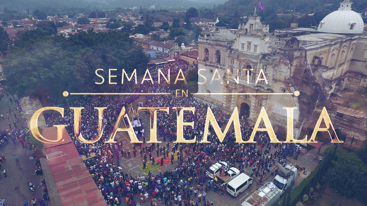 Semana Santa en Guatemala