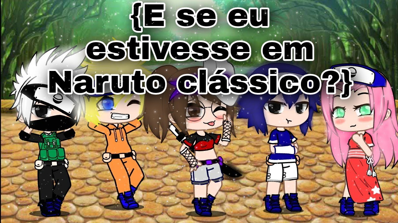 {E se eu estivesse em Naruto clássico?}(Ep.7)Final...?