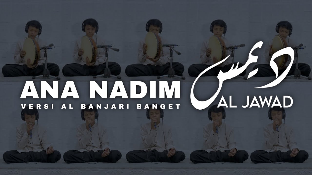 ANA NADIM Versi ( Al Banjari ) DIMAS AL JAWAD