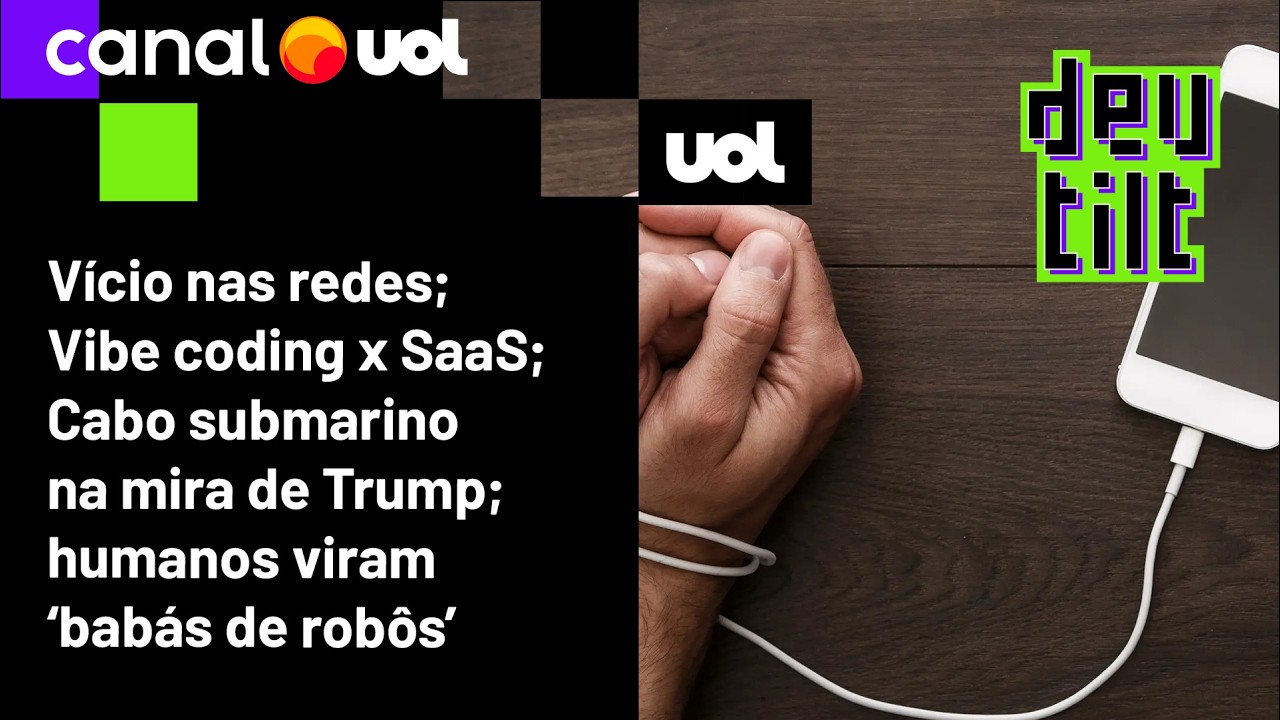 EUA contra cabo de internet da América do Sul; vício das redes; IA x software; ‘zeladores de robô’