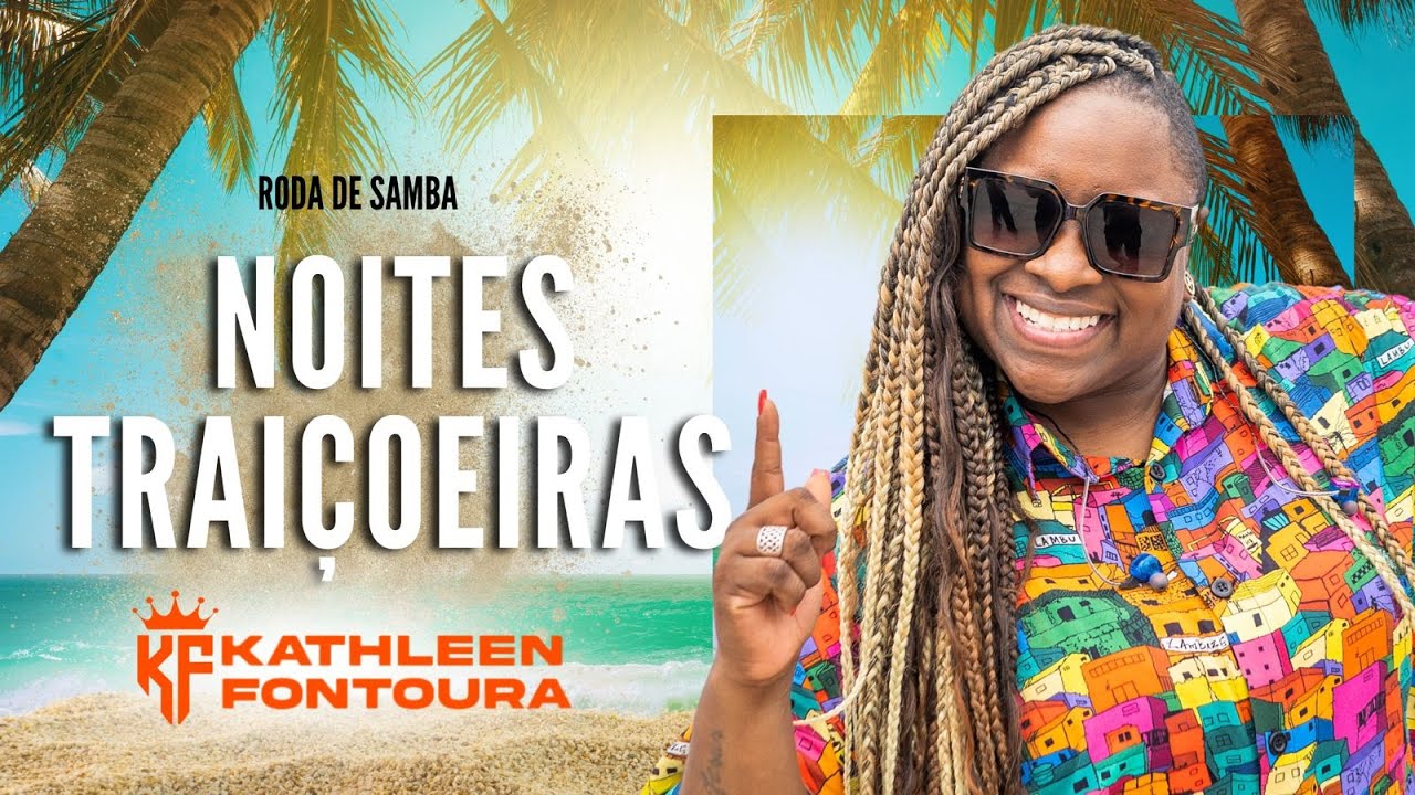 NOITES TRAIÇOEIRAS - RODA DE SAMBA KATHLEEN FONTOURA #pagodegospel #samba