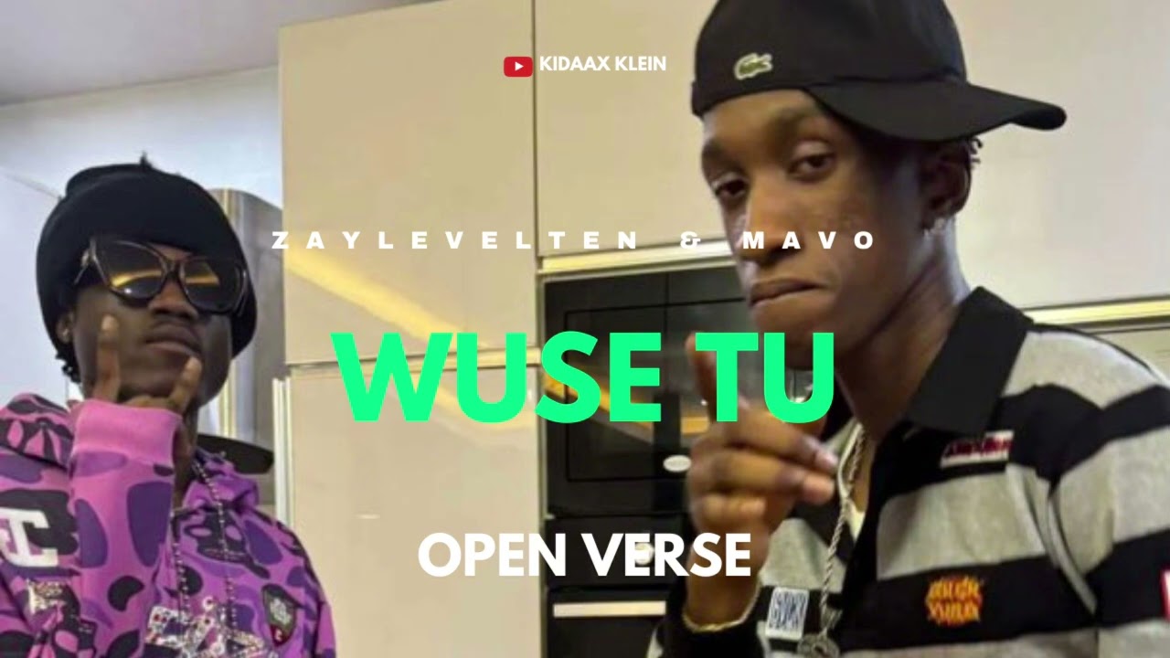 Zaylevelten & Mavo - Wuse Tu [OPEN VERSE] Instrumental BEAT + HOOK by Kidaax Klein