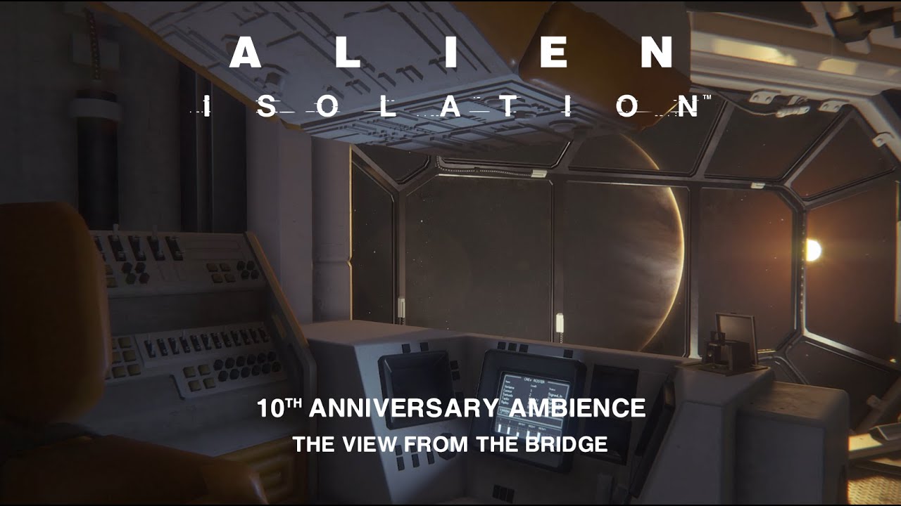 Alien: Isolation | 10th Anniversary Ambience | The View From The Bridge