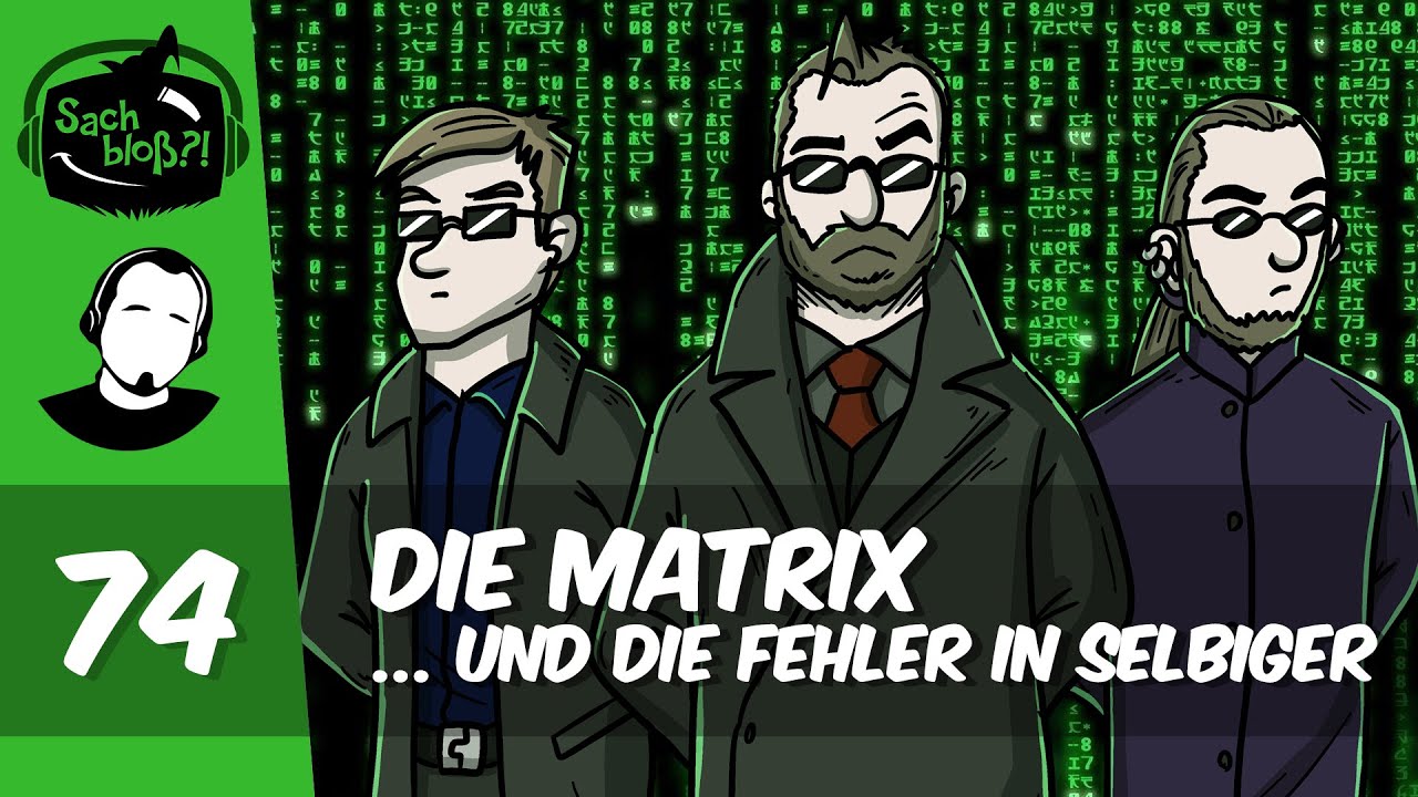 Sach bloß?! - #74 - Die Matrix