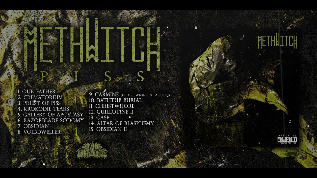 METHWITCH - PISS [OFFICIAL ALBUM STREAM] (2017) SW EXCLUSIVE