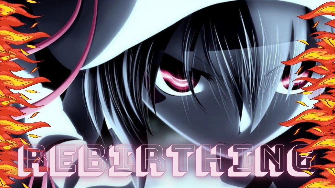 Nightcore - Rebirthing