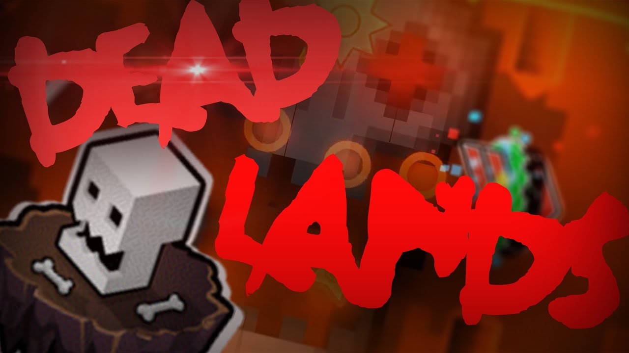 Geometry Dash | Dead Lands - by Me (OFFICIAL DOOM GAUNTLET ENTRY)