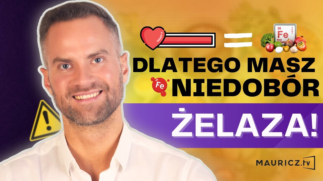 Niedobór żelaza – objawy, przyczyny i jak go uzupełnić! | Jakub Mauricz