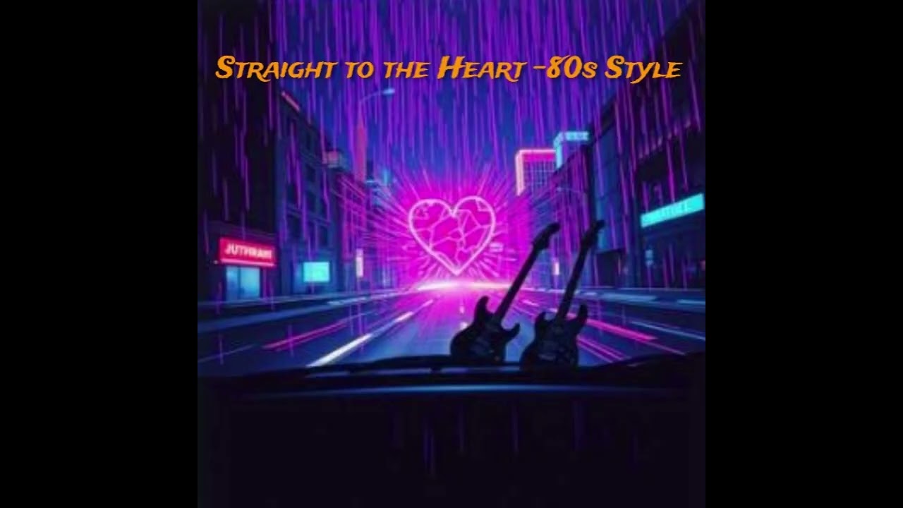Straight to the Heart - 80s Style