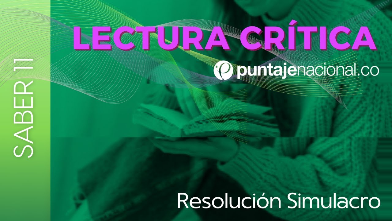 SABER 11 - ICFES | Lectura Crítica | Resolución Simulacro