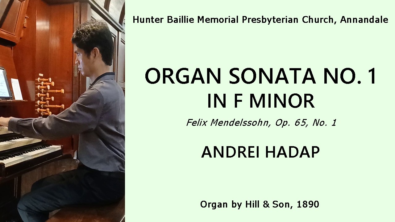 Organ Sonata No. 1 in F minor, Op 65, No. 1 (Mendelssohn) - Andrei Hadap