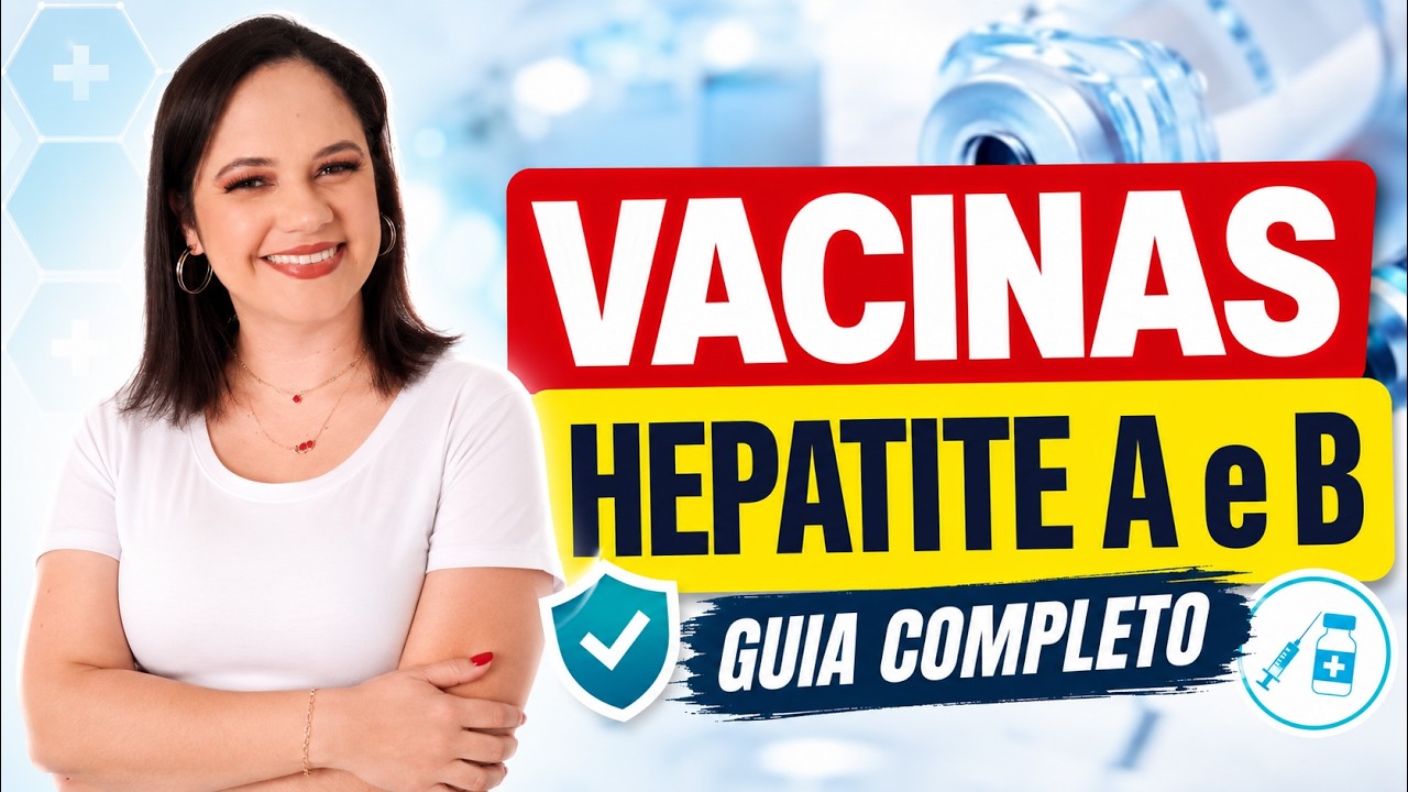 Vacinas HEPATITE B e HEPATITE A (Aula Completa e Atualizada)