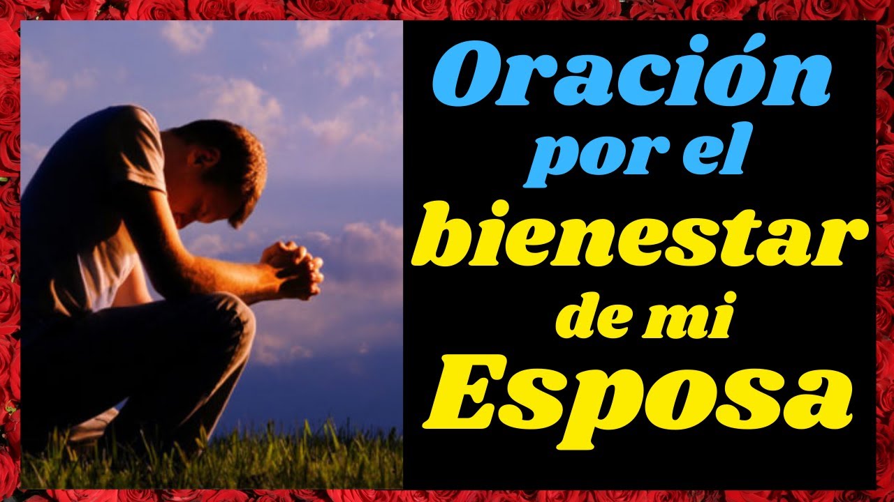 💕ORACIÓN A MI ESPOSA, ORACIÓN POR MI PAREJA para fortalecer el amor