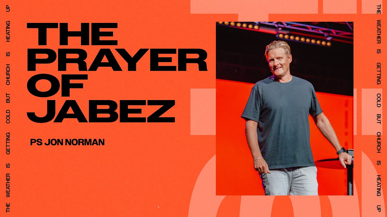 The Prayer of Jabez | Ps Jon Norman