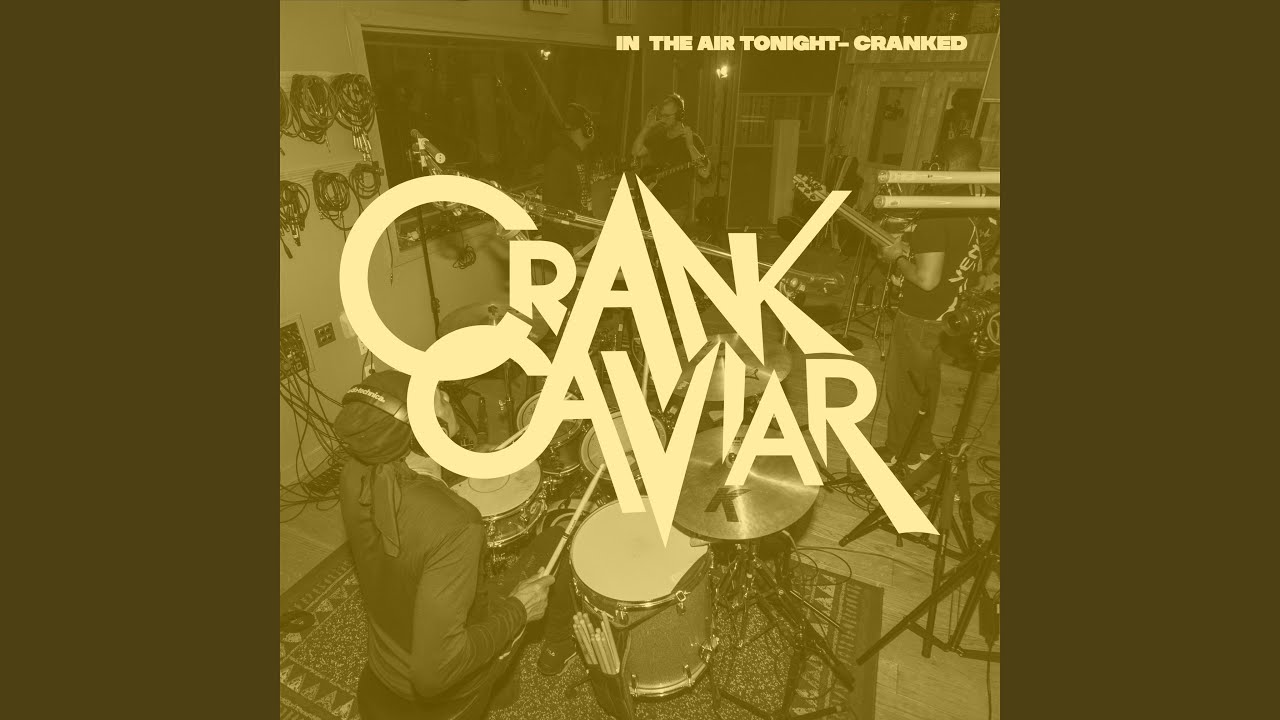 In The Air Tonight (Cranked)