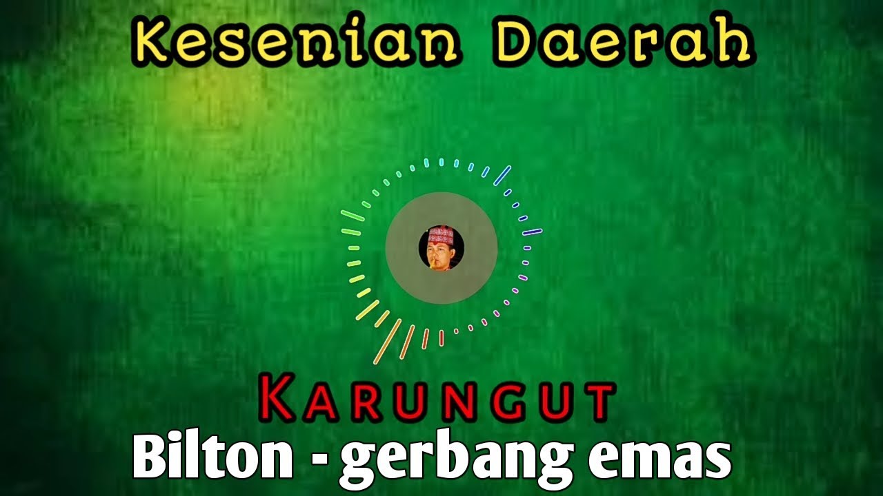 Karungut!!! Gerbang Emas ( Bilton )