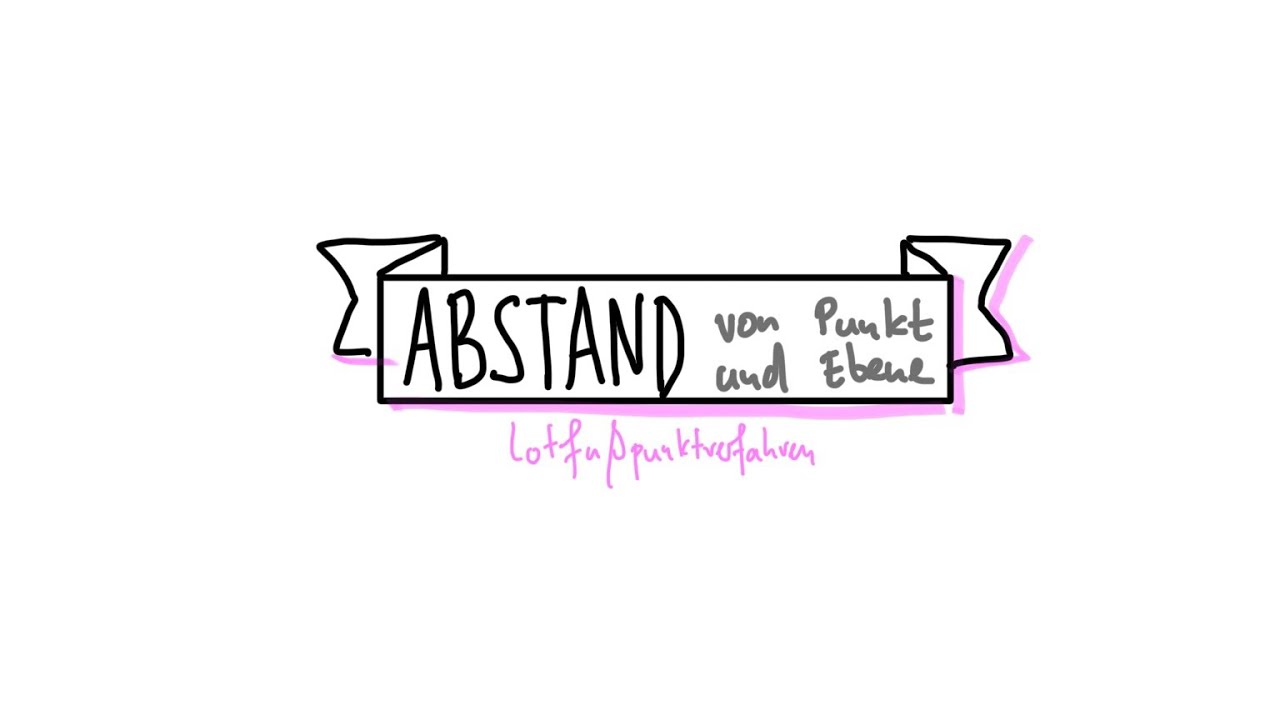 Abstand Punkt-Ebene (Lotfußpunktverfahren)