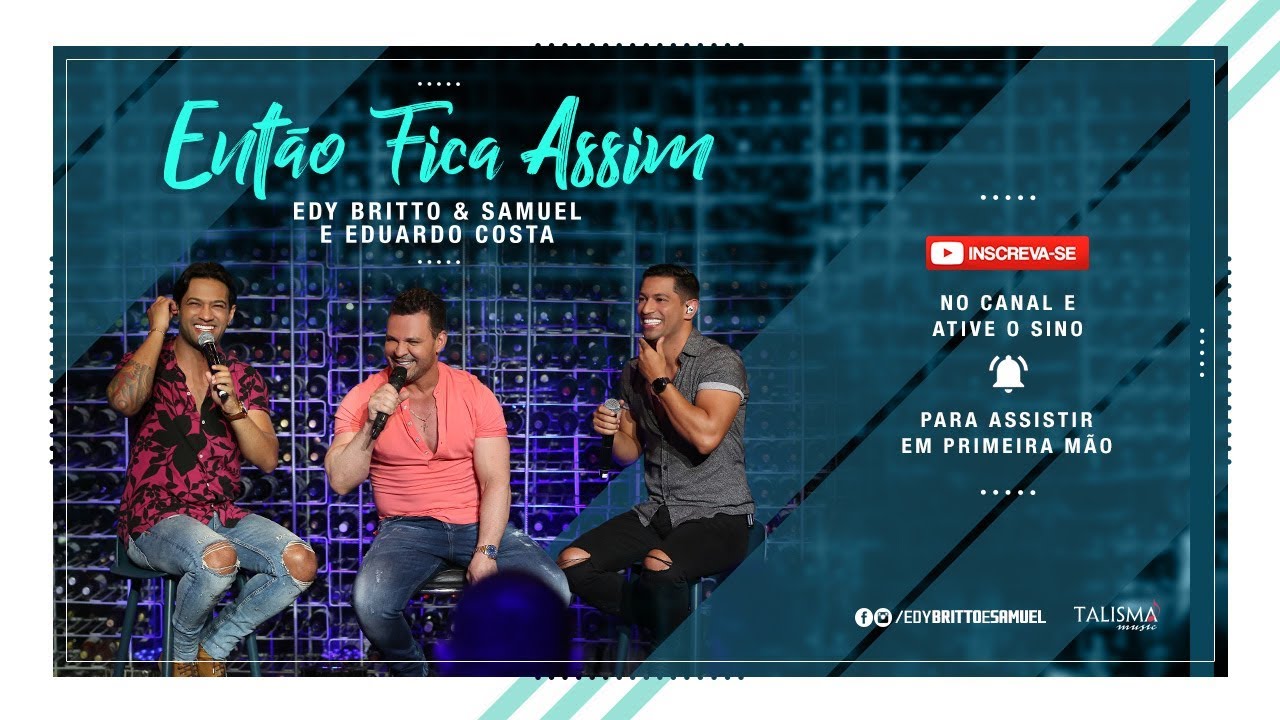 Edy Britto e Samuel , Eduardo Costa - Ent&atilde;o Fica Assim | #AoVivoEmBH