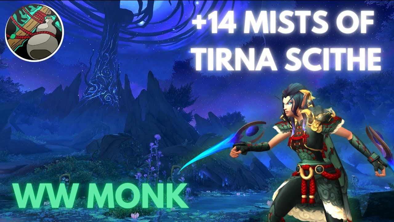+14 Mists of Tirna Scithe | Windwalker Monk | 1.66m Overall | The War Within