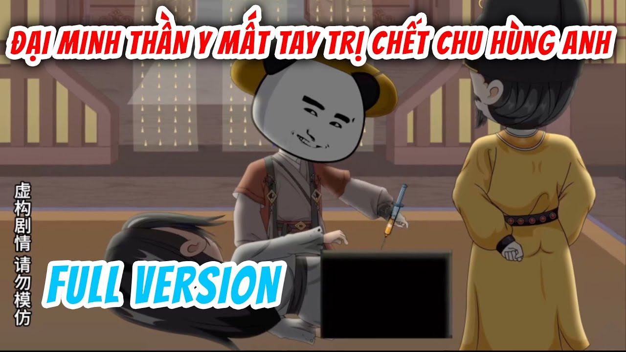 [Full Version] Đại Minh Thần Y Mất Tay Trị Chết Chu Hùng Anh | Hà Nhân Xuyên Không | Chuột Vietsub