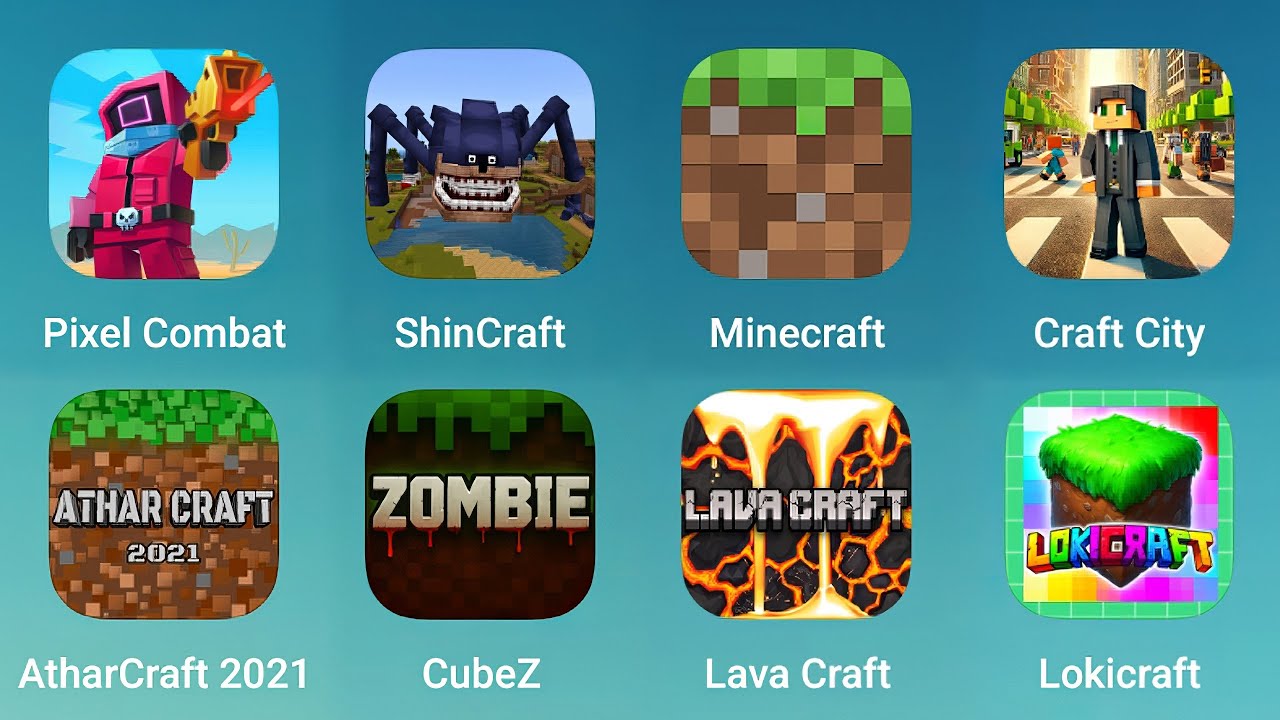 Pixel Combat, ShinCraft, Minecraftt, Craft City, AtharCraft, CubeZ, Lava Craft, Lokicraft