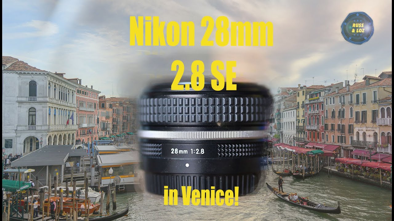 Nikon 28mm 2.8 - Venice Review!