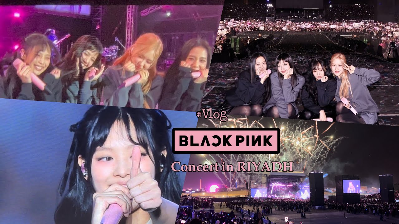BLACKPINK in my area RIYADH - بلاك بينك في الرياض 🖤💓🔥🔥🔥