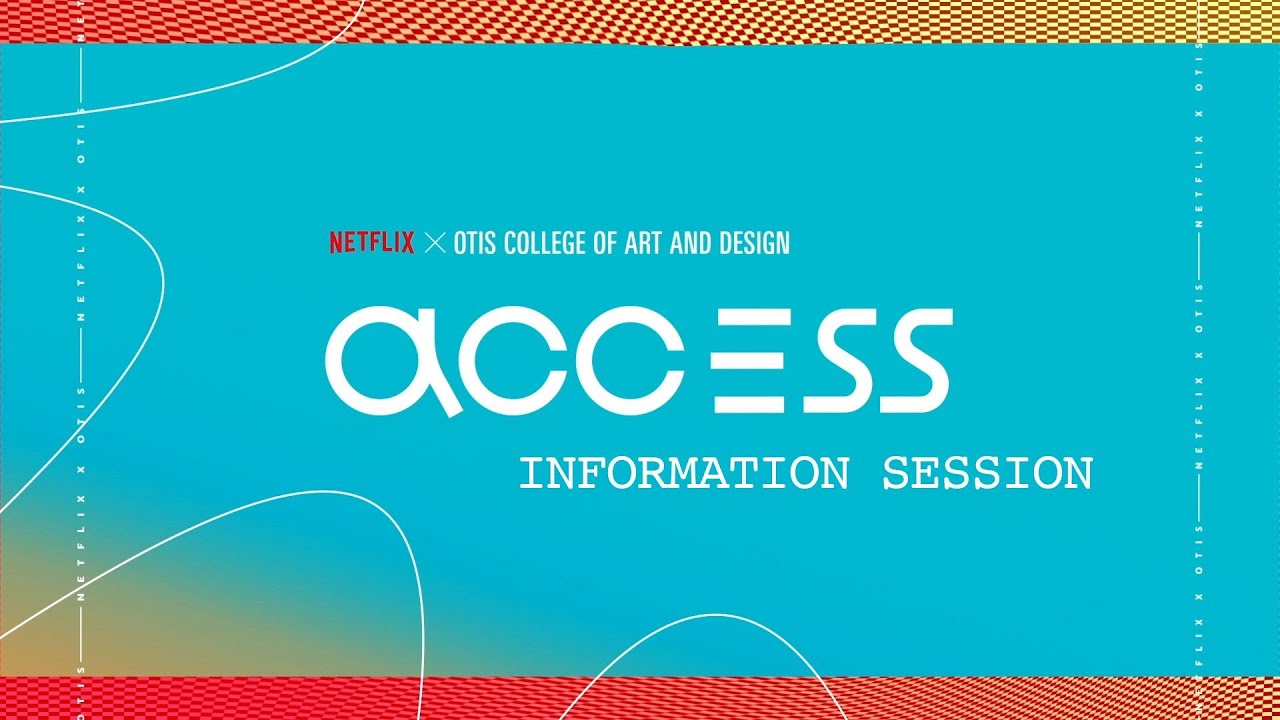 Information Session on Netflix x Otis College Access Program | Otis College of Art and Design