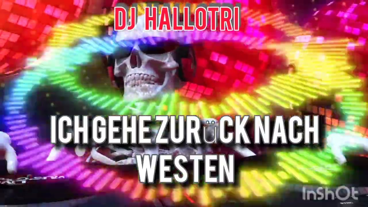GOING BACK/ICH GEHE ZURÜCK NACH WESTEN LONG VERSION ( DJ HALLOTRI) 
