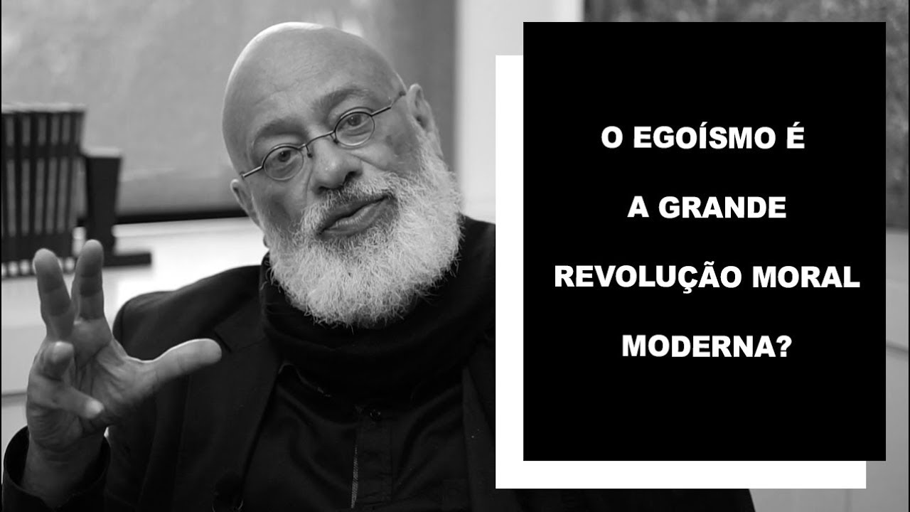 O egoísmo é a grande revolução moral moderna? - Luiz Felipe Pondé