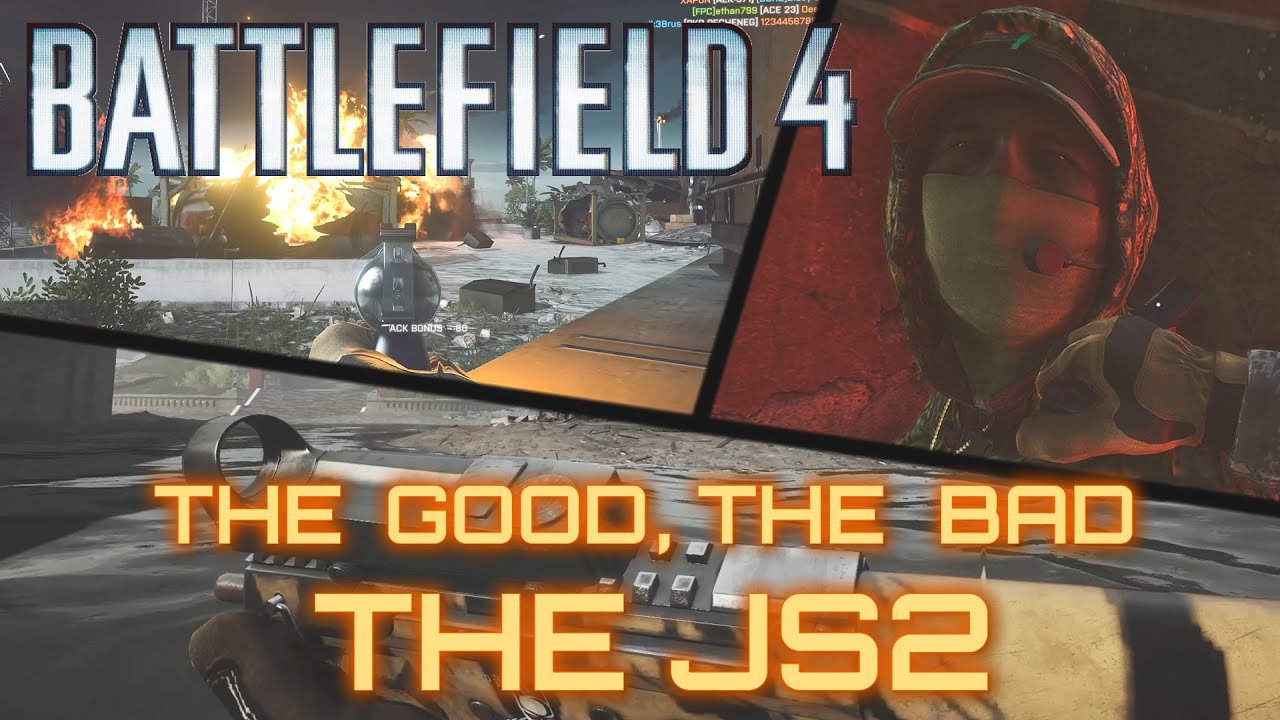 The Good, The Bad, The JS2 - Battlefield 4 Live Commentary