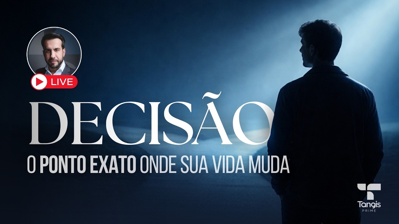 Decisão: o ponto exato onde sua vida muda | Tangis Prime | Live #5