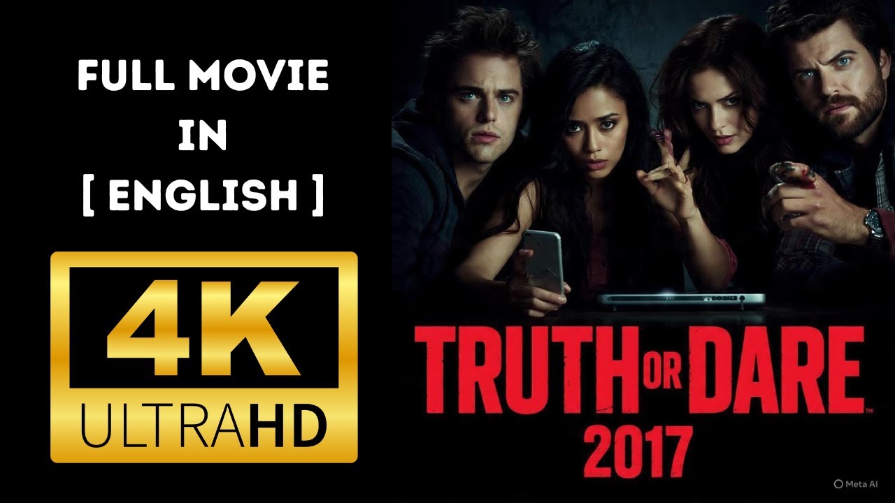 Horror Movie: Truth or Dare (2017) EnglishFull Movie | Watch Boldly!