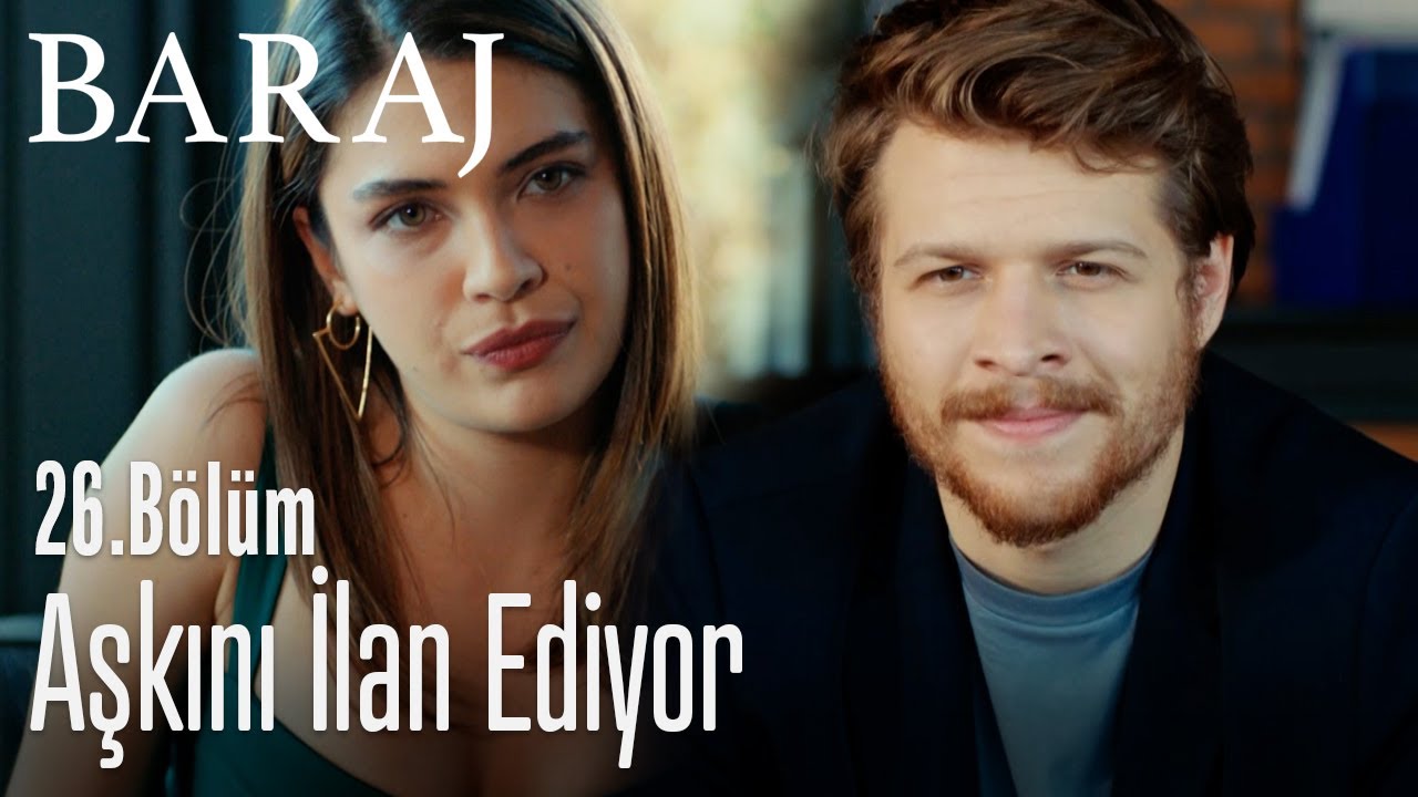 Her fırsatta aşkını s&ouml;yl&uuml;yor - Baraj 26. B&ouml;l&uuml;m