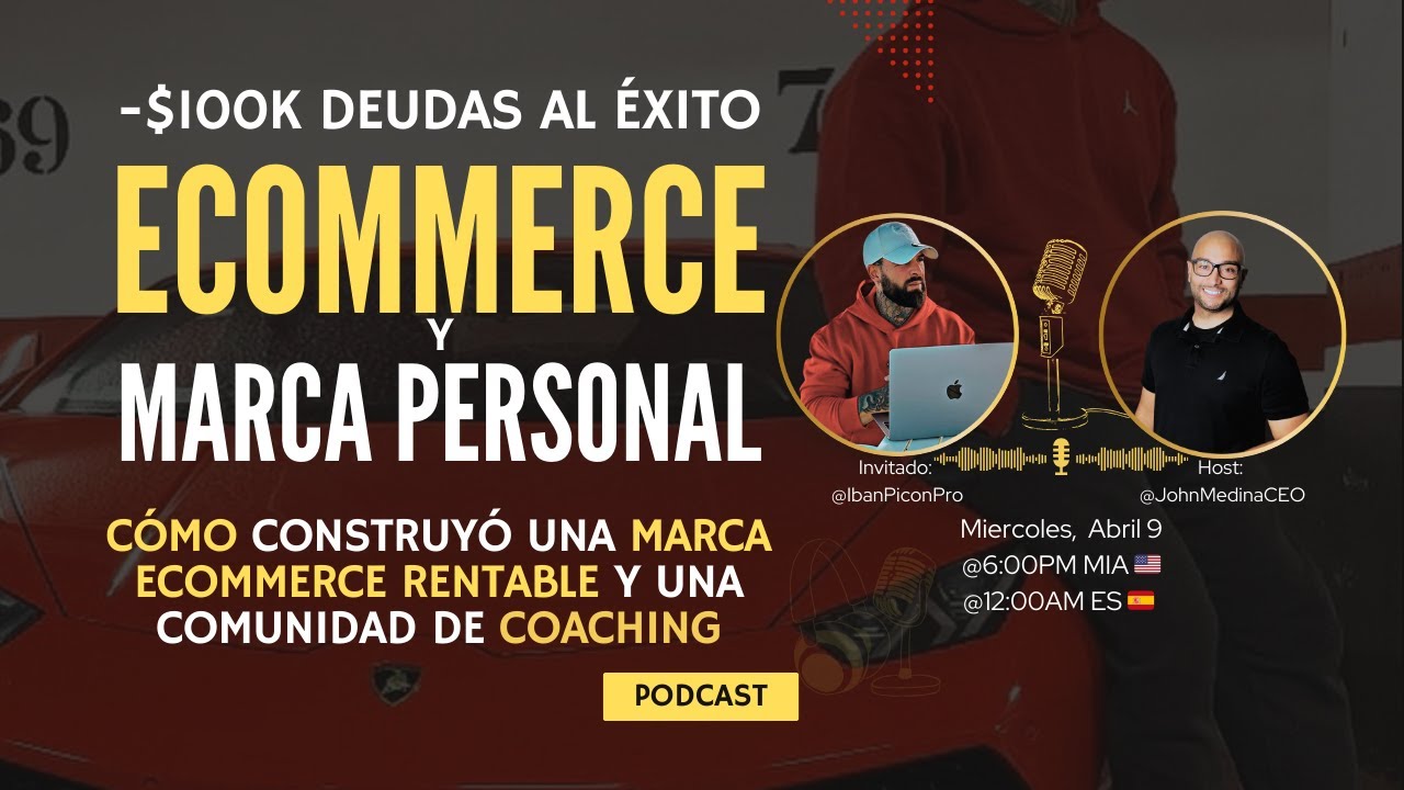 -$100K en Deudas al &Eacute;xito Total | eCommerce, Marca Personal y Coaching con Iban Pic&oacute;n
