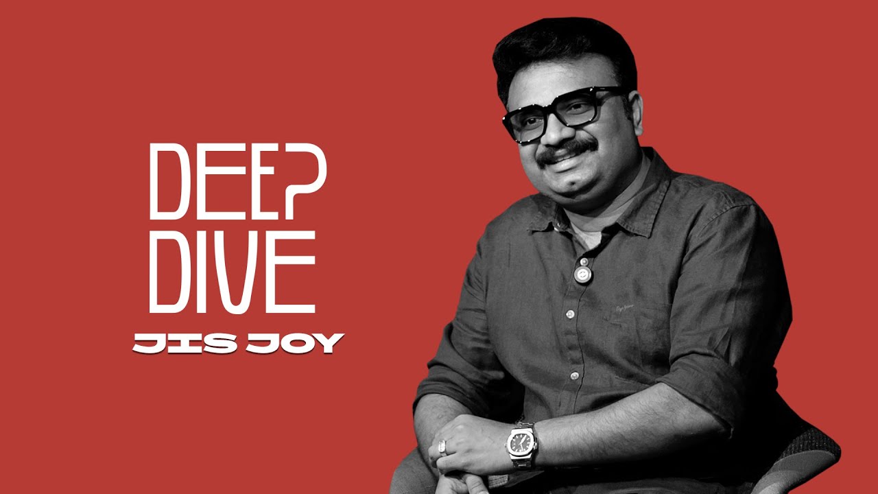Deep Dive | Jis Joy | Director | Indywood